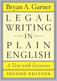 Title: Legal Writing in Plain English, Second Edition: A Text with Exercises, Author: Bryan A. Garner