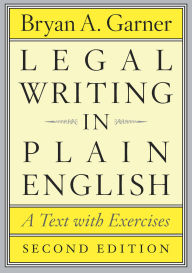 Title: Legal Writing in Plain English: A Text with Exercises, Author: Bryan A. Garner