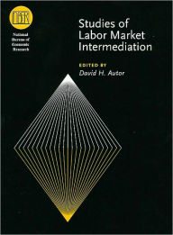 Title: Studies of Labor Market Intermediation, Author: David H. Autor