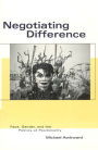 Negotiating Difference: Race, Gender, and the Politics of Positionality / Edition 2