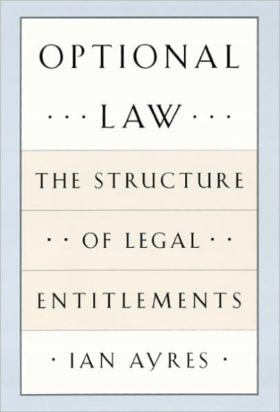 Optional Law: The Structure of Legal Entitlements