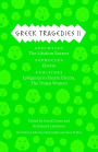 Greek Tragedies 2: Aeschylus: The Libation Bearers; Sophocles: Electra; Euripides: Iphigenia among the Taurians, Electra, The Trojan Women