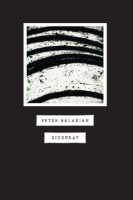 Title: Ziggurat, Author: Peter Balakian