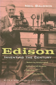 Title: Edison: Inventing the Century, Author: Neil Baldwin