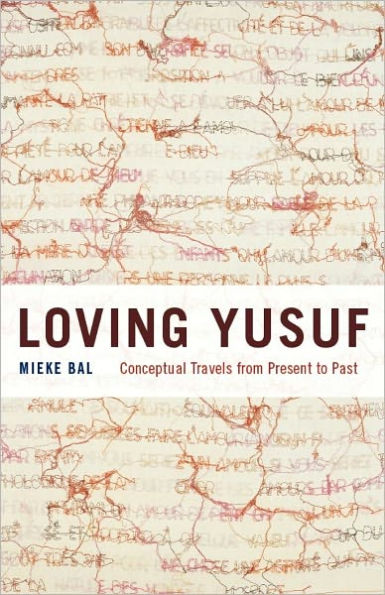 Loving Yusuf: Conceptual Travels from Present to Past