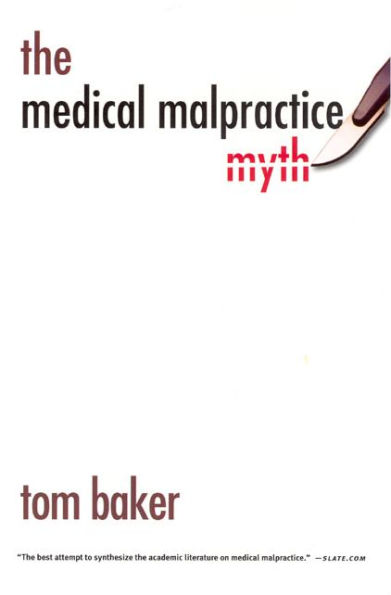 The Medical Malpractice Myth / Edition 1