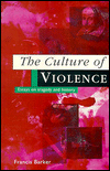 The Culture of Violence: Essays on Tragedy and History