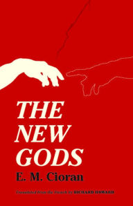 Title: The New Gods, Author: E. M. Cioran