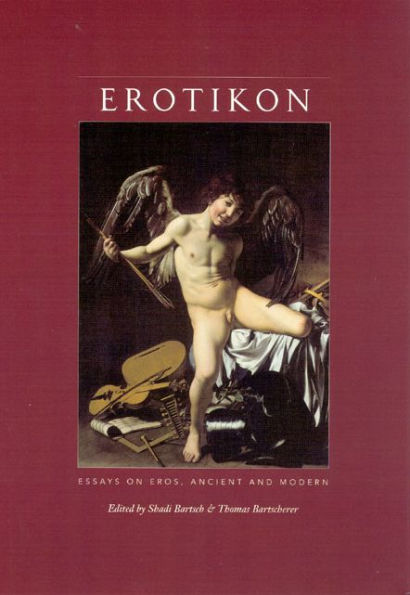 Erotikon: Essays on Eros, Ancient and Modern