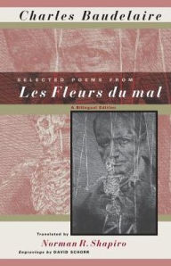 Title: Selected Poems from Les Fleurs du mal: A Bilingual Edition, Author: Charles Baudelaire