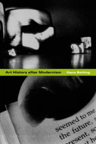 Title: Art History after Modernism, Author: Hans Belting