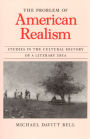 The Problem of American Realism: Studies in the Cultural History of a Literary Idea