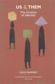 Title: Us and Them: The Science of Identity, Author: David  Berreby