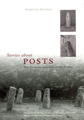 Ancient Vedic Porn - Stories about Posts: Vedic Variations Around the Hindu Goddess|Hardcover