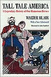 Title: Tall Tale America: A Legendary History of our Humorous Heroes, Author: Walter Blair