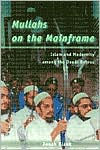 Title: Mullahs on the Mainframe: Islam and Modernity among the Daudi Bohras / Edition 1, Author: Jonah Blank