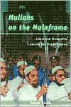 Mullahs on the Mainframe: Islam and Modernity among the Daudi Bohras / Edition 1