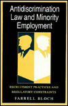 Antidiscrimination Law and Minority Employment: Recruitment Practices and Regulatory Constraints / Edition 73