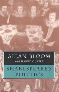 Title: Shakespeare's Politics, Author: Allan Bloom
