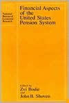 Title: Financial Aspects of the United States Pension System, Author: Zvi Bodie