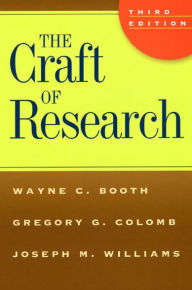 Title: The Craft of Research / Edition 3, Author: Wayne C. Booth