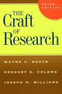 The Craft of Research, Third Edition / Edition 3