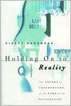 Title: Holding On to Reality: The Nature of Information at the Turn of the Millennium, Author: Albert Borgmann