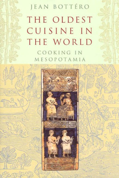 The Oldest Cuisine in the World: Cooking in Mesopotamia