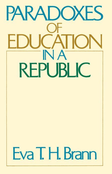 Paradoxes of Education in a Republic / Edition 2