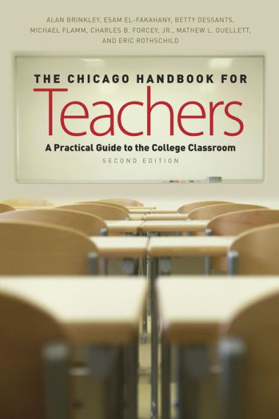 The Chicago Handbook for Teachers, Second Edition: A Practical Guide to the College Classroom / Edition 2