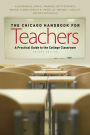 The Chicago Handbook for Teachers, Second Edition: A Practical Guide to the College Classroom / Edition 2