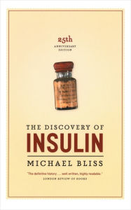 Title: The Discovery of Insulin, Author: Michael Bliss