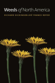 Title: Weeds of North America, Author: Richard Dickinson
