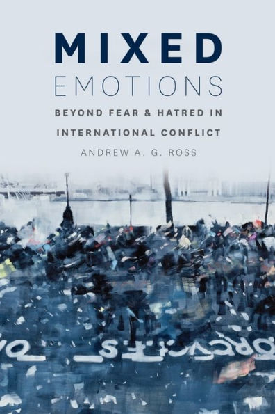 Mixed Emotions: Beyond Fear and Hatred International Conflict