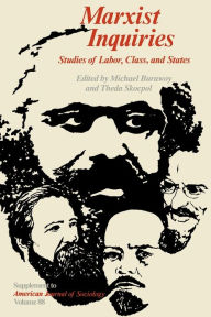 Title: Marxist Inquiries: Studies of Labor, Class, and States, Author: Michael Burawoy