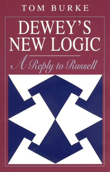 Dewey's New Logic: A Reply to Russell