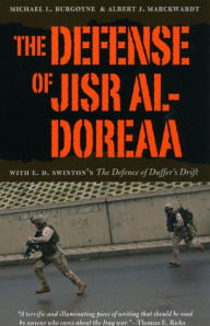 Title: The Defense of Jisr al-Doreaa: With E. D. Swinton's 