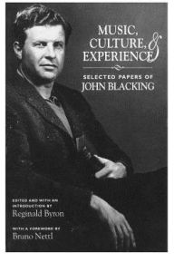 Title: Music, Culture, and Experience: Selected Papers of John Blacking, Author: John Blacking