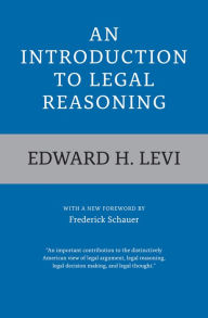 Title: An Introduction to Legal Reasoning, Author: Edward H. Levi