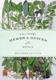 Title: Culinary Herbs and Spices of the World, Author: Ben-Erik van Wyk