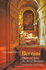 Title: Bernini: Flights of Love, the Art of Devotion, Author: Giovanni Careri