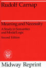 Meaning and Necessity: A Study in Semantics and Modal Logic / Edition 2