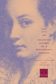 Title: Collected Letters of a Renaissance Feminist, Author: Laura Cereta