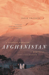 Title: A Journey through Afghanistan, Author: David Chaffetz