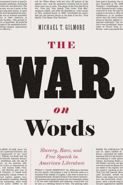 The War on Words: Slavery, Race, and Free Speech American Literature