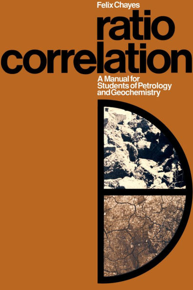 Ratio Correlation: A Manual for Students of Petrology and Geochemistry