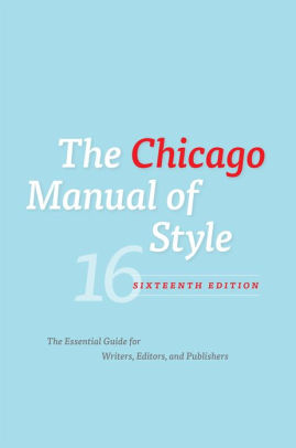 The Chicago Manual of Style, 16th Edition / Edition 16