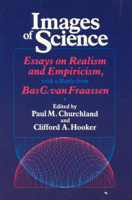 Title: Images of Science: Essays on Realism and Empiricism, Author: Paul M. Churchland