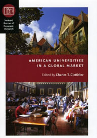 Title: American Universities in a Global Market, Author: Charles T. Clotfelter