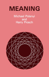 Title: Meaning, Author: Michael Polanyi